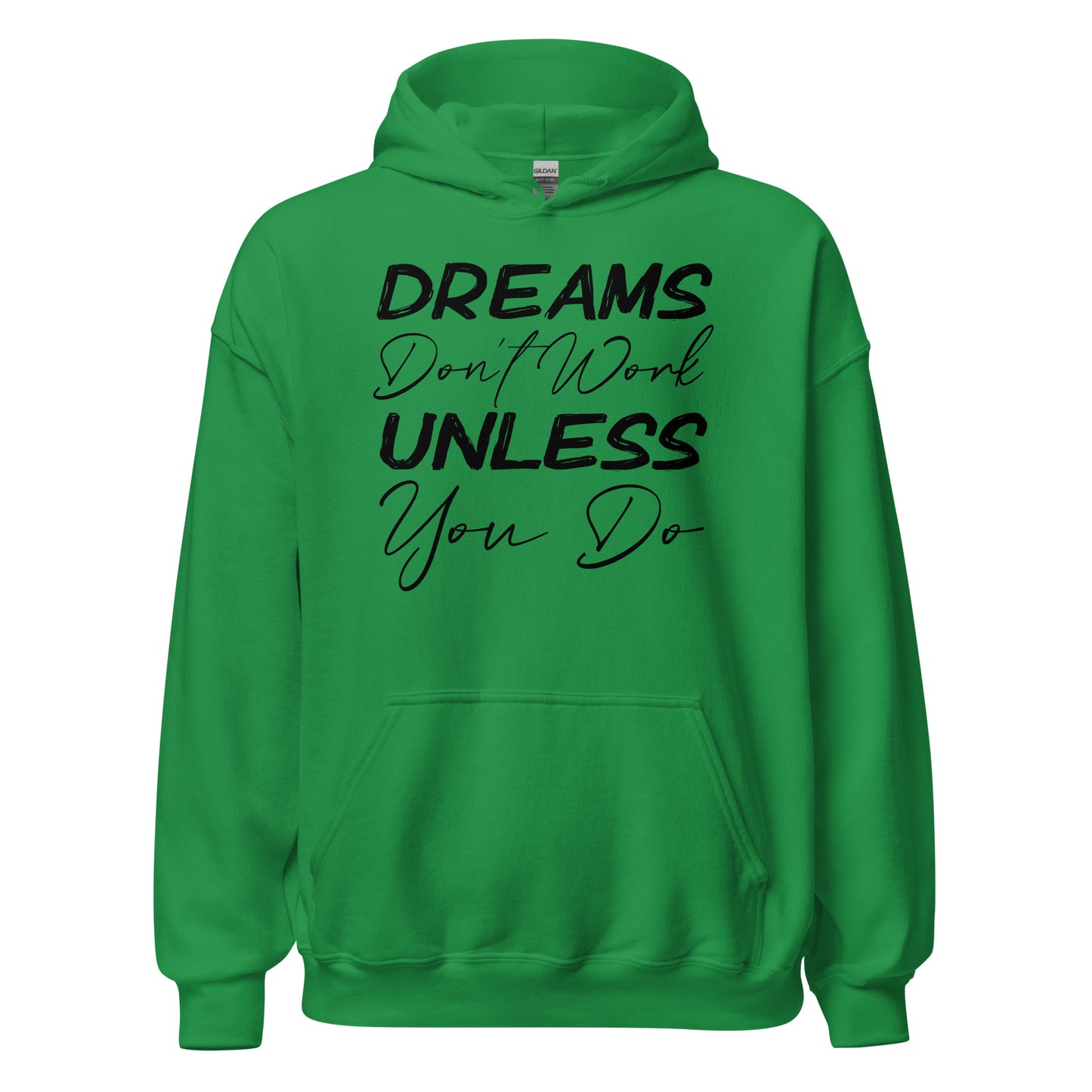 Dreams Don't Work Unless You Do Hoodie - Ryze North 