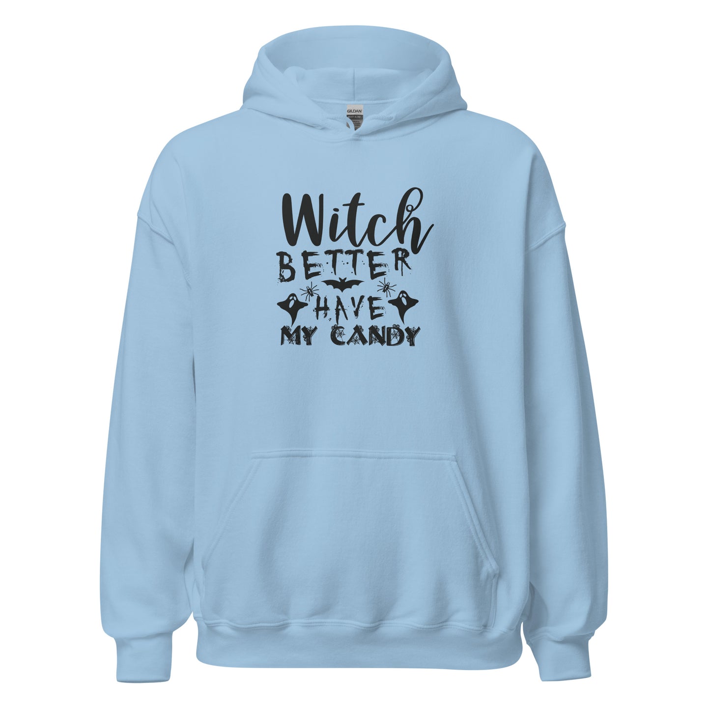 Witch Better Have My Candy Halloween Hoodie