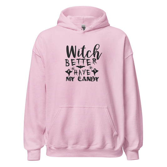 Witch Better Have My Candy Halloween Hoodie