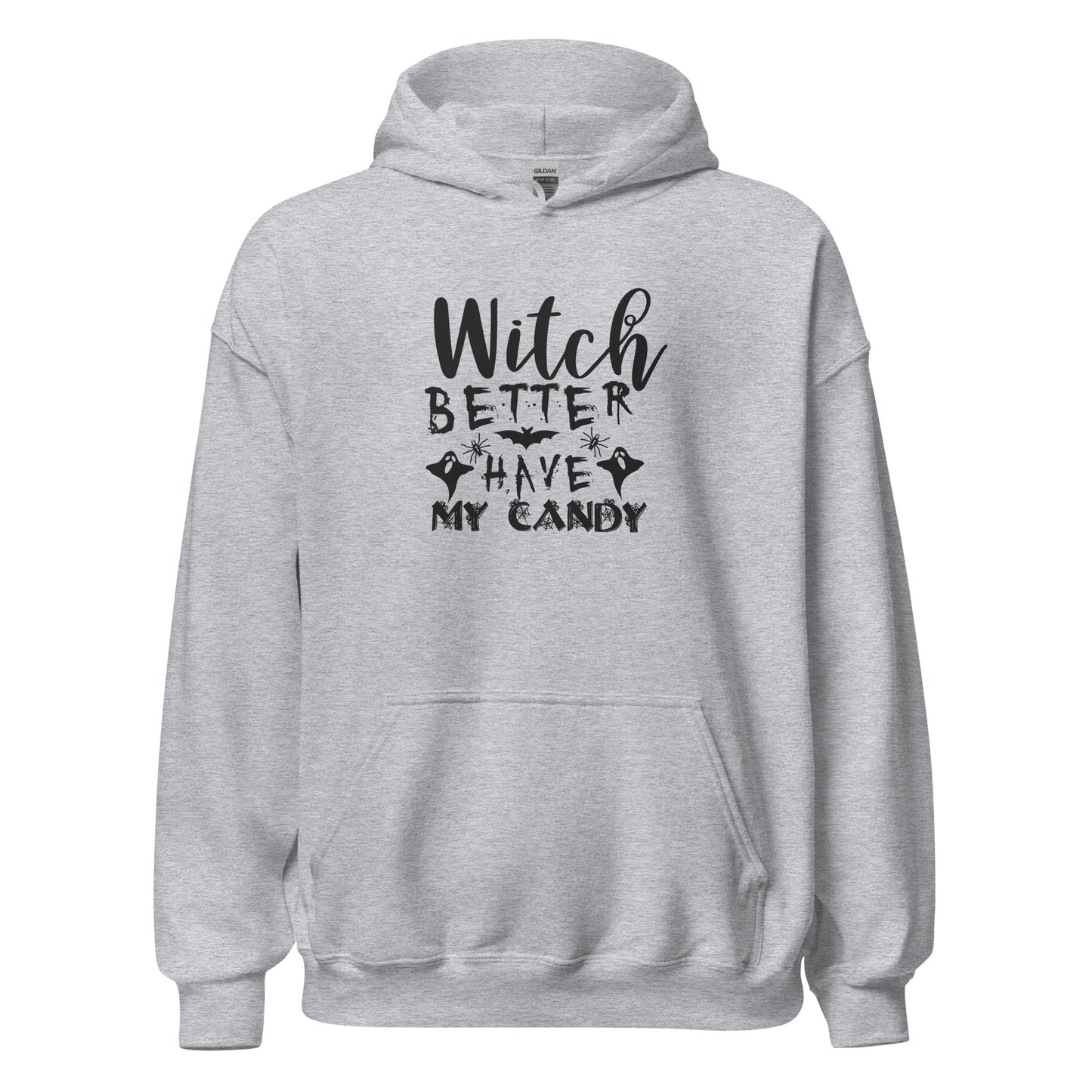 Witch Better Have My Candy Halloween Hoodie