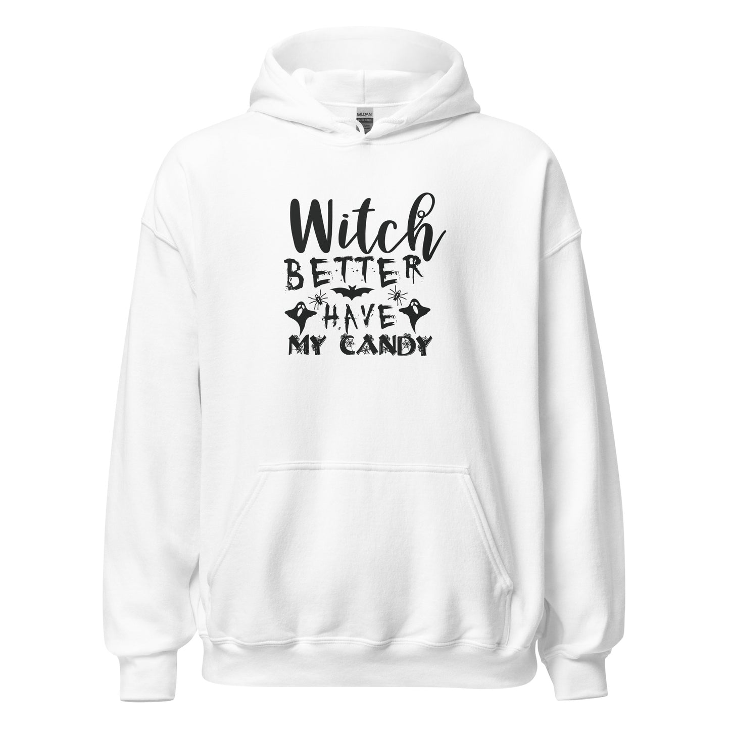 Witch Better Have My Candy Halloween Hoodie