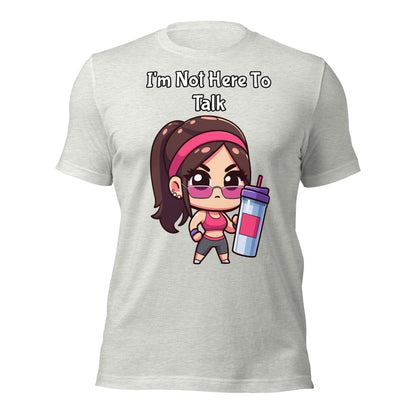 I'm Not Here To Talk Women's Premium Tee - Ryze North 