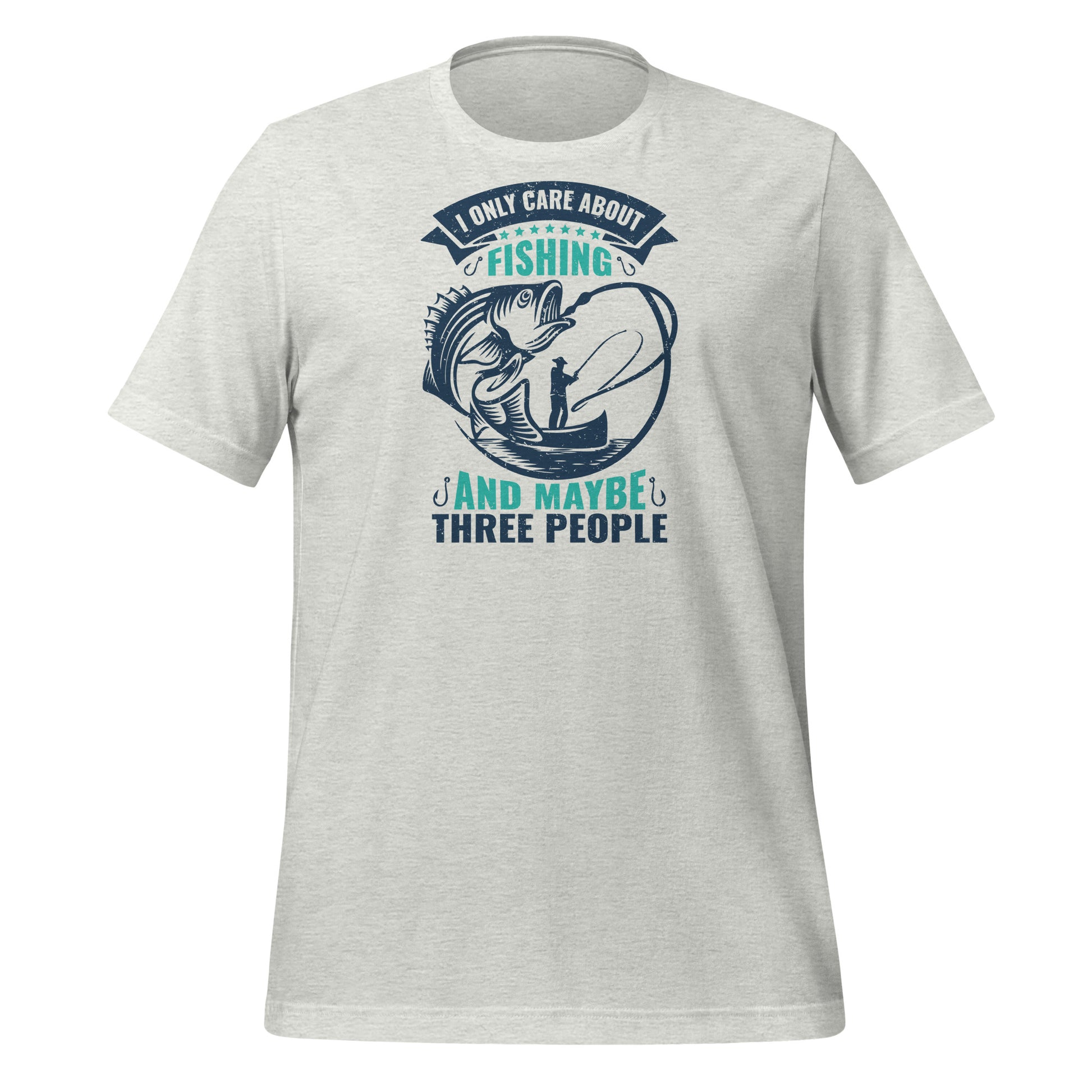 I Only Like Fishing And Maybe 3 People Premium Tee - Ryze North 