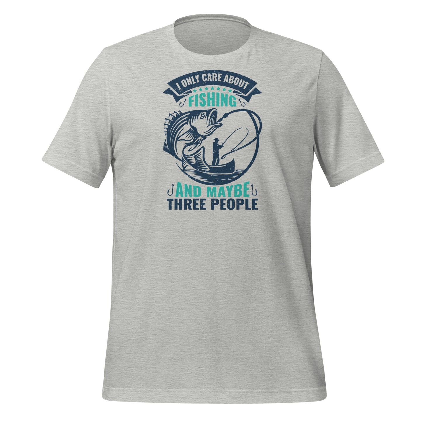 I Only Like Fishing And Maybe 3 People Premium Tee - Ryze North 