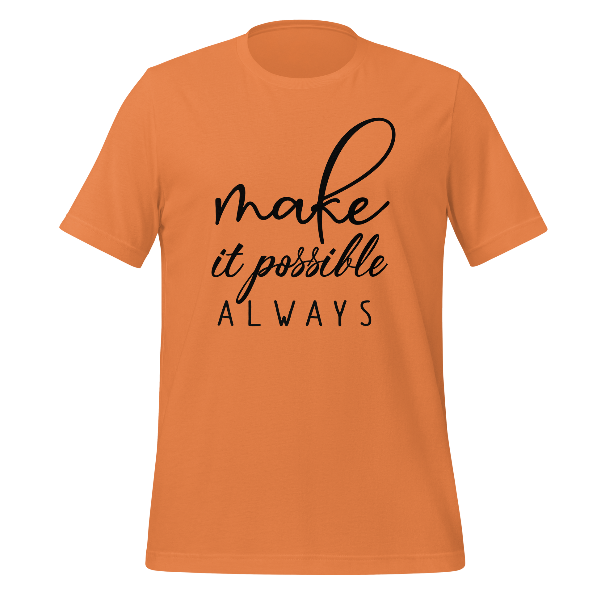 Make It Possible Always Premium Tee - Ryze North 