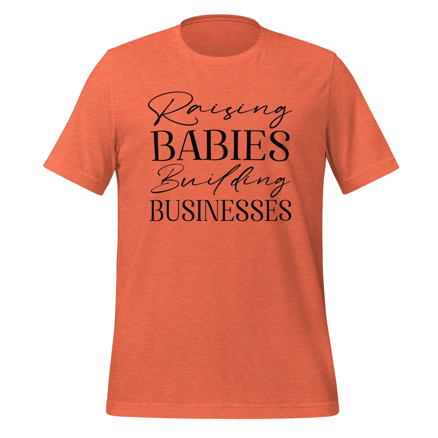 Raising Babies Building Businesses Premium Tee - Ryze North 