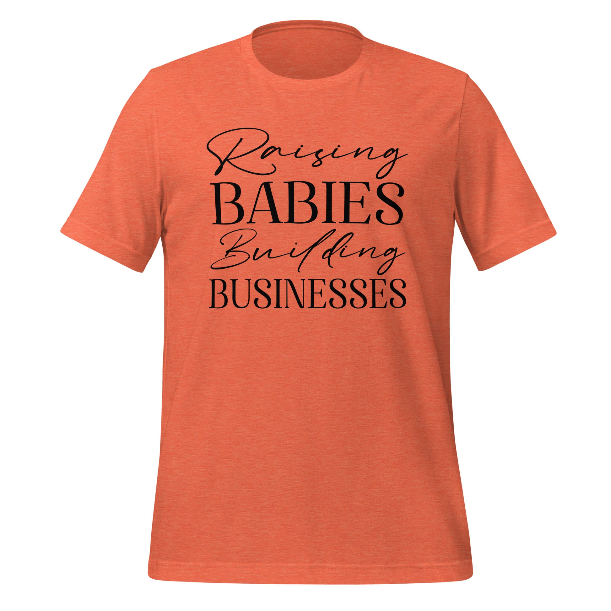 Raising Babies Building Businesses Premium Tee - Ryze North 