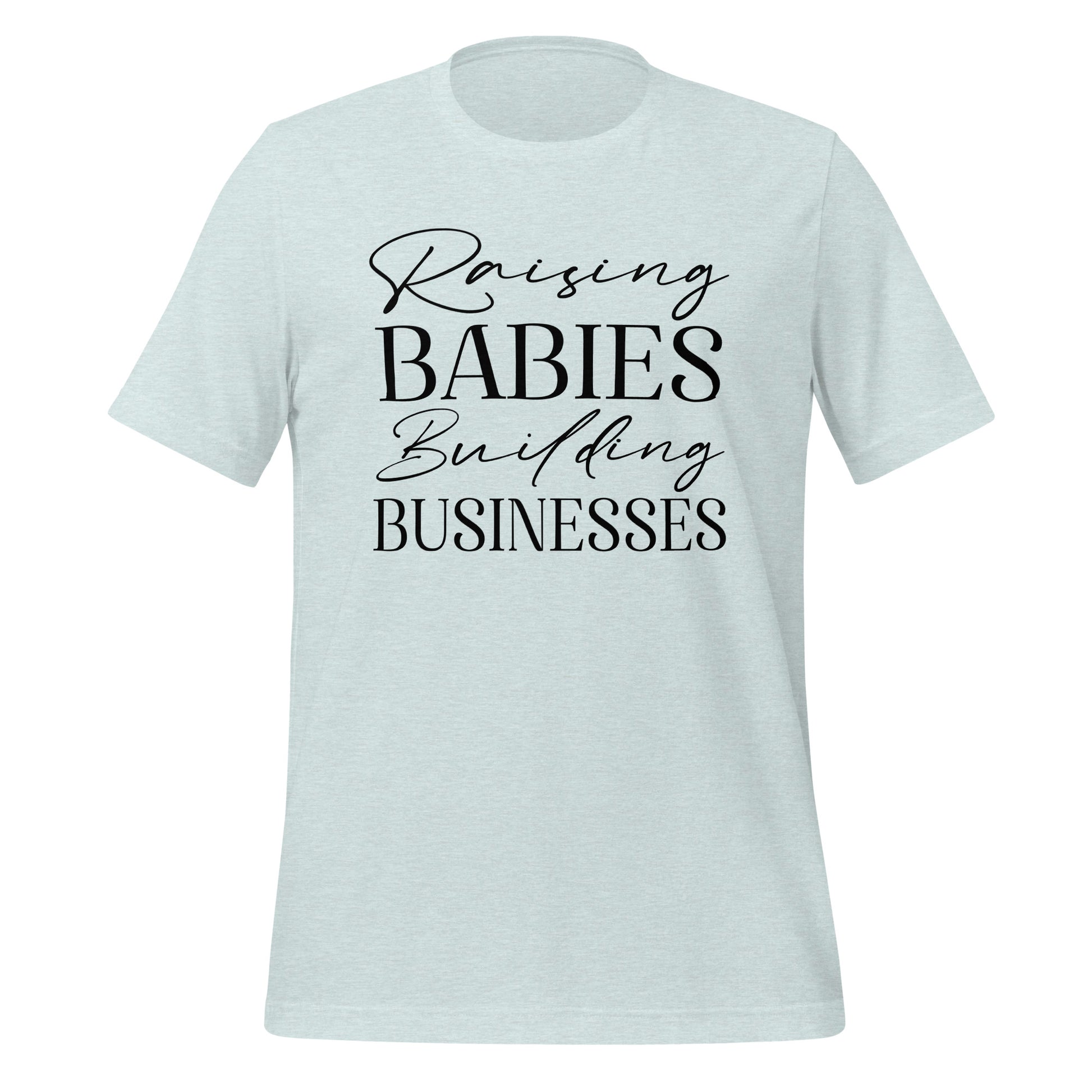 Raising Babies Building Businesses Premium Tee - Ryze North 