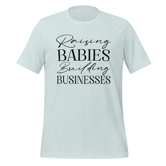 Raising Babies Building Businesses Premium Tee - Ryze North 