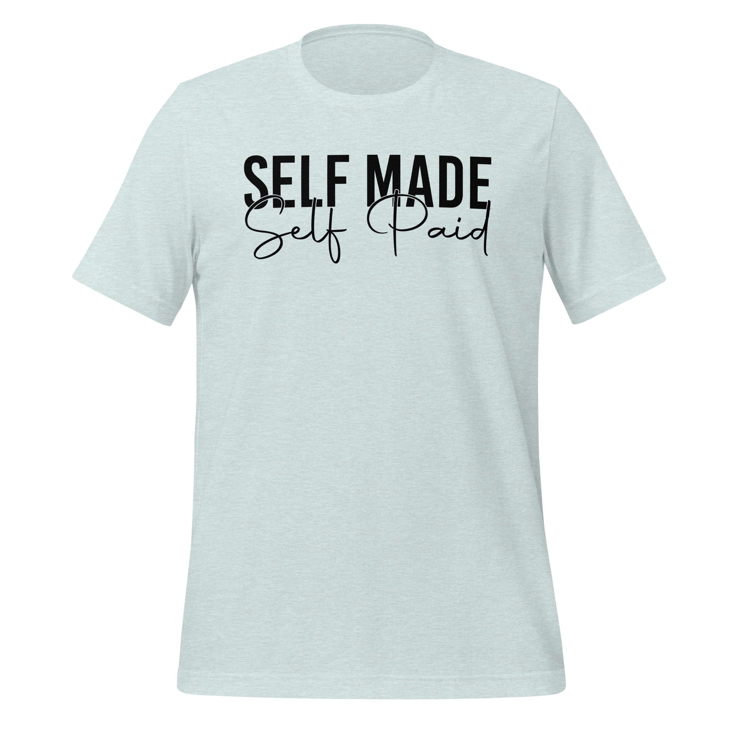 Self Made Self Paid Premium Tee - Ryze North 