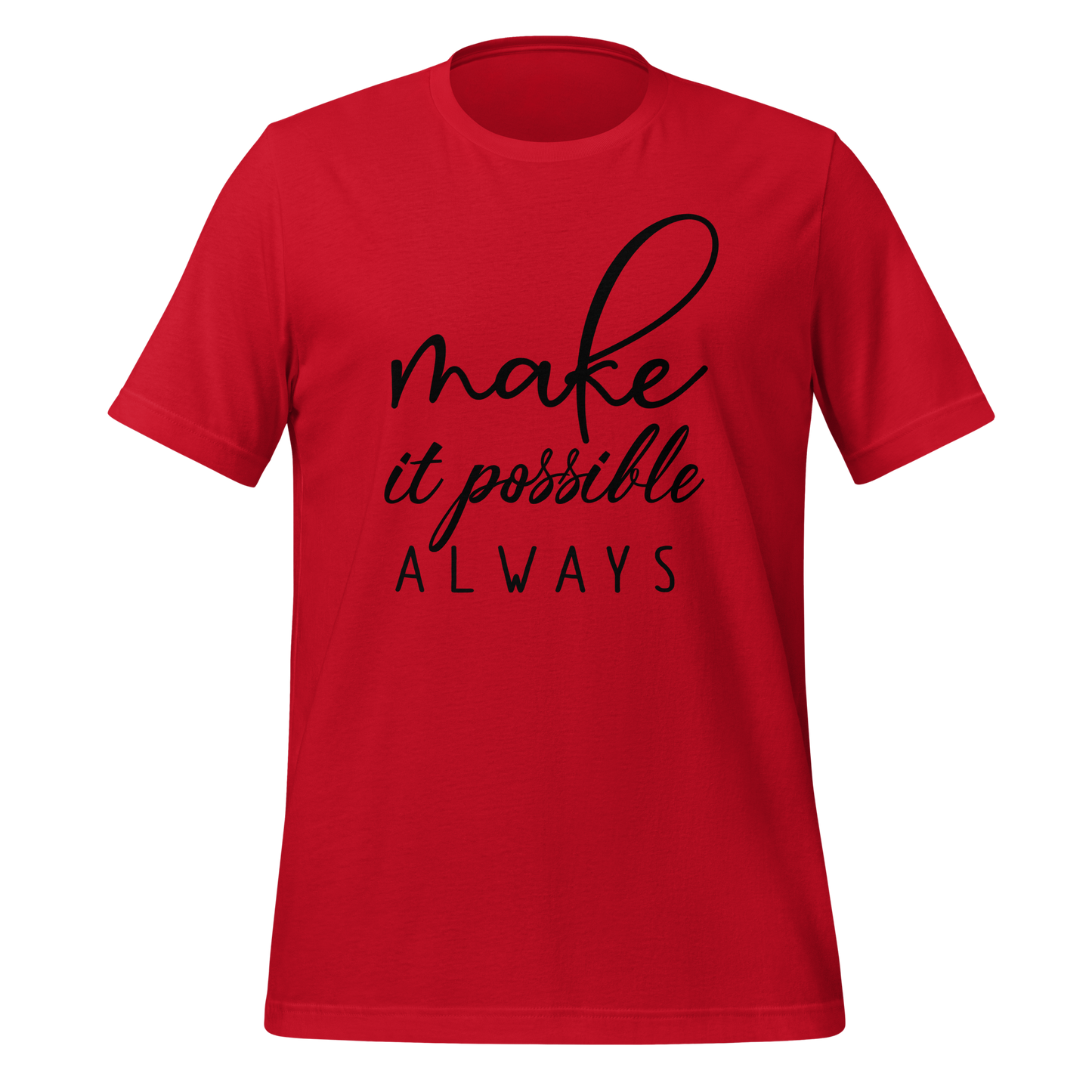 Make It Possible Always Premium Tee - Ryze North 