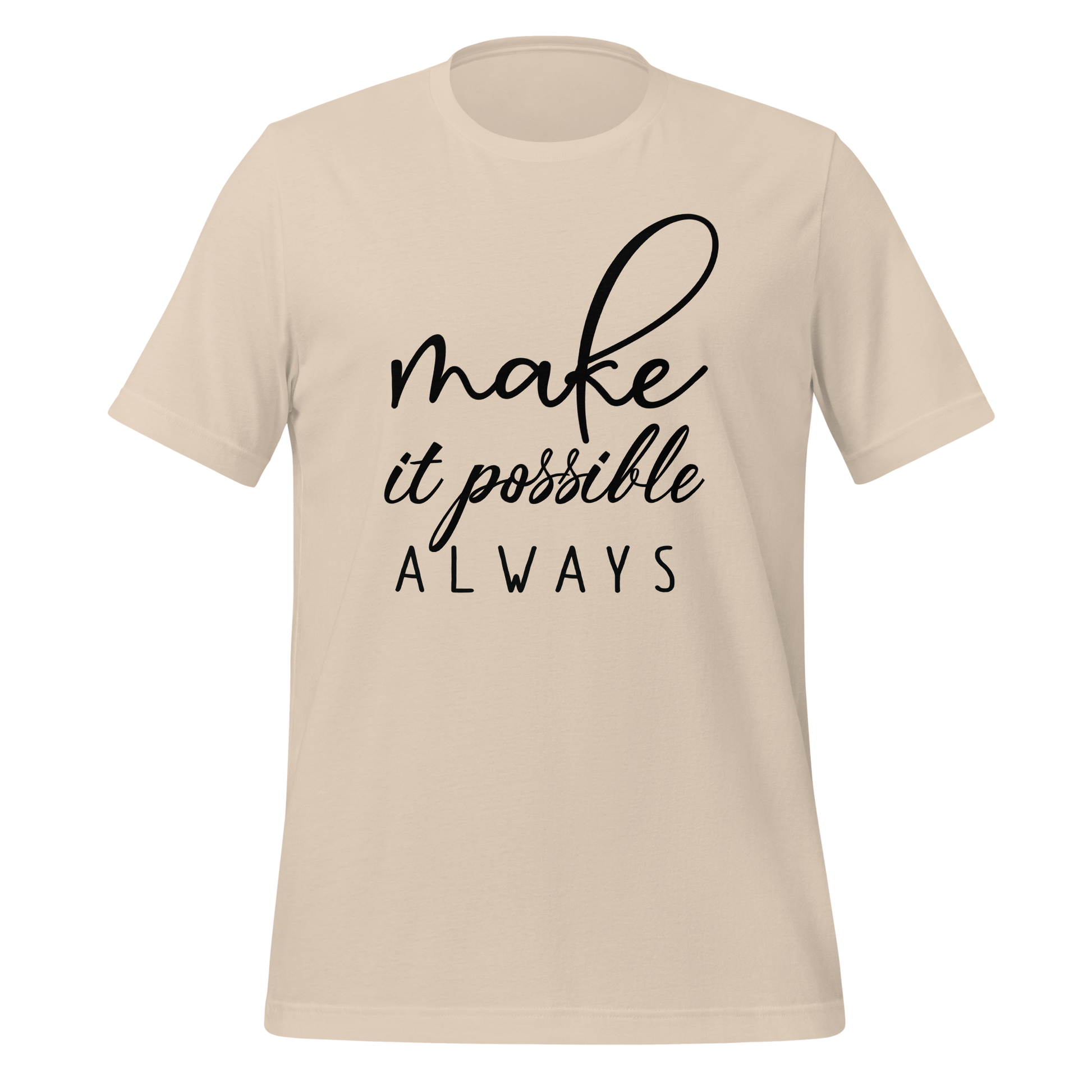 Make It Possible Always Premium Tee - Ryze North 