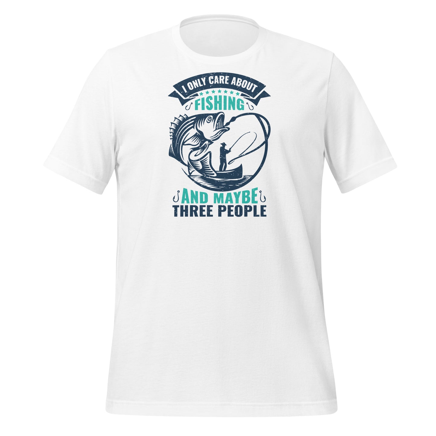 I Only Like Fishing And Maybe 3 People Premium Tee - Ryze North 