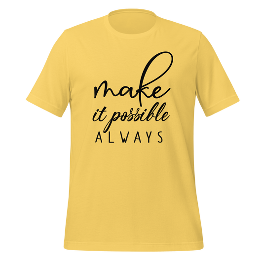 Make It Possible Always Premium Tee - Ryze North 