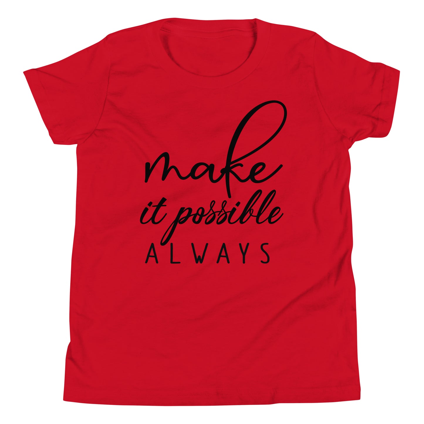 Make It Possible Always Premium Youth Tee - Ryze North 