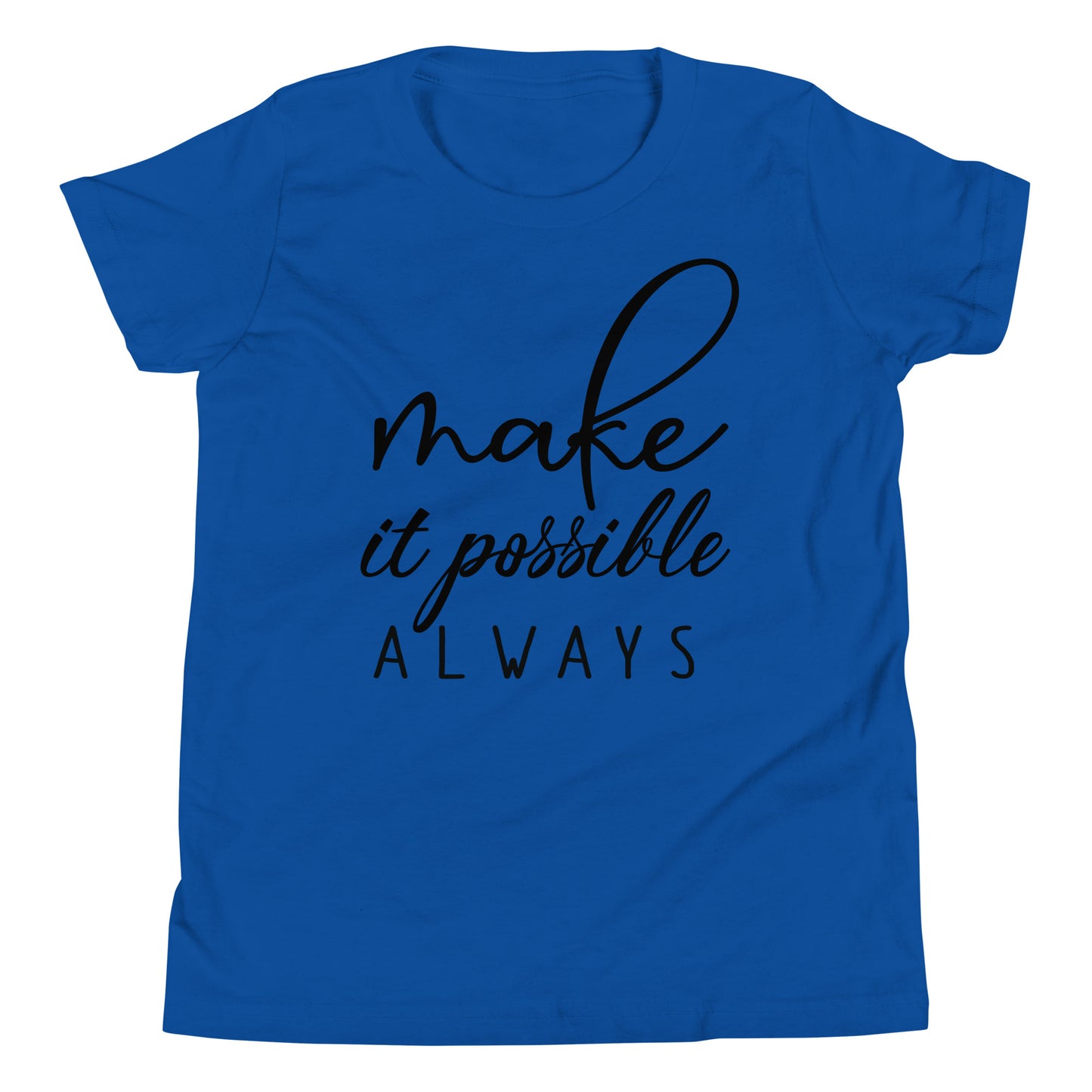 Make It Possible Always Premium Youth Tee - Ryze North 