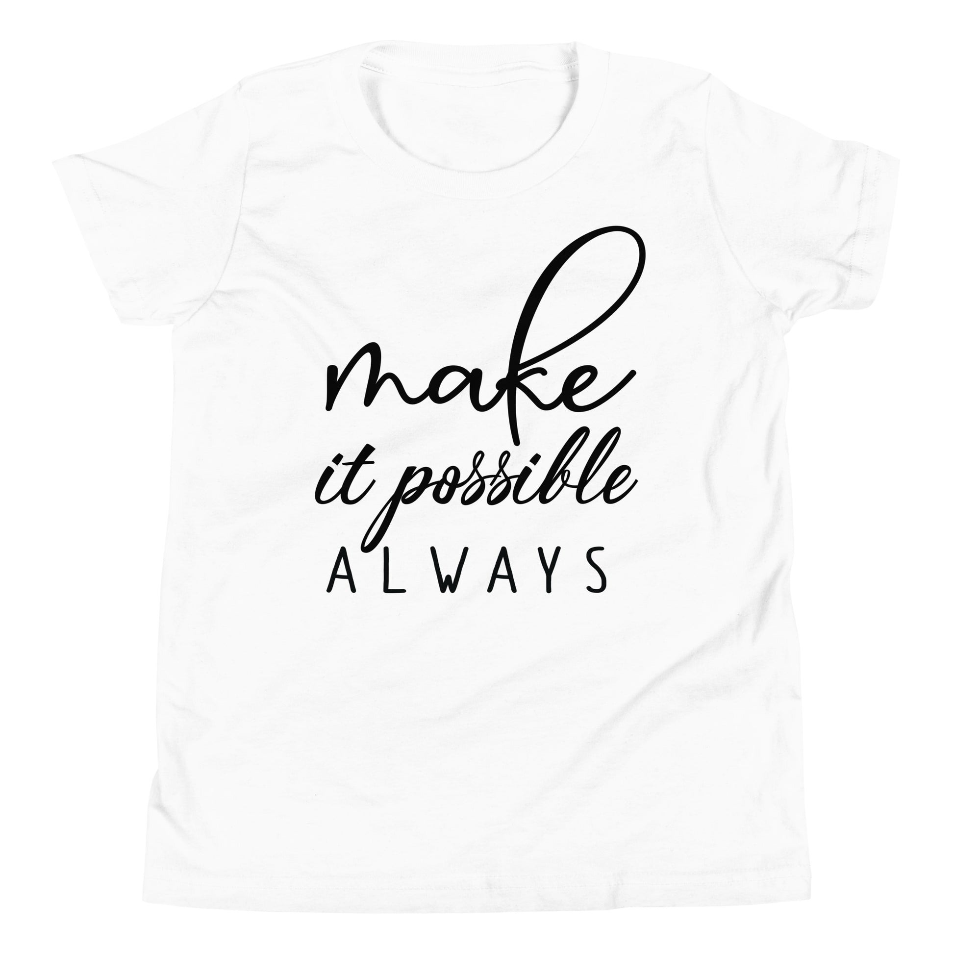 Make It Possible Always Premium Youth Tee - Ryze North 